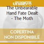 The Unbearable Hand Fate Dealt - The Moth cd