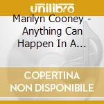 Marilyn Cooney - Anything Can Happen In A Life cd
