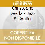 Christophe Devilla - Jazz & Soulful cd