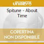 Spitune - About Time cd