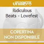 Ridiculous Beats - Lovefest cd