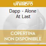 Dapp - Alone At Last cd musicale di Dapp