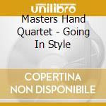 Masters Hand Quartet - Going In Style cd