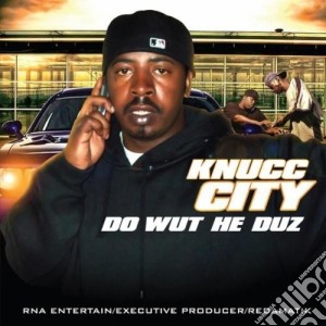 Knucc City - Do Wut He Duz cd musicale di Knucc City