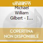 Michael William Gilbert - I Can See From Here cd