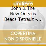 John & The New Orleans Beads Tetrault - Acadiana cd