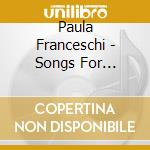 Paula Franceschi - Songs For Singles cd
