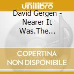 David Gergen - Nearer It Was.The Farther It Became cd