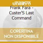 Frank Fara - Custer'S Last Command cd