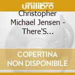 Christopher Michael Jensen - There'S Meaning Underground cd