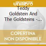 Teddy Goldstein And The Goldsteins - Alright Is The New Fantastic cd musicale di Teddy Goldstein And The Goldsteins