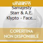 Samajesty Starr & A.E. Klypto - Face Ii Face (A Star Is Born Productions Presents) cd