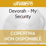 Devorah - My Security