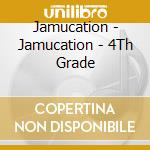 Jamucation - Jamucation - 4Th Grade cd