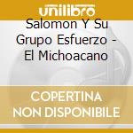 Salomon Y Su Grupo Esfuerzo - El Michoacano cd