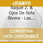 Raquel Z. & Ojos De Sofa Rivera - Las 7 Salves De La Magdalena cd musicale di Raquel Z. & Ojos De Sofa Rivera