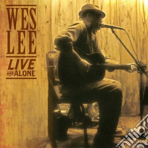 Wes Lee - Live & Alone cd musicale di Wes Lee