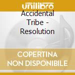 Accidental Tribe - Resolution cd musicale di Accidental Tribe