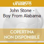 John Stone - Boy From Alabama cd