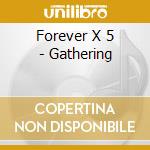 Forever X 5 - Gathering cd