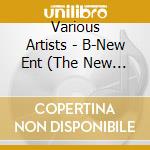 Various Artists - B-New Ent (The New Beginning) cd
