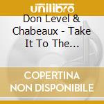 Don Level & Chabeaux - Take It To The Streets, Vol. 1 cd