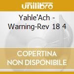 Yahle'Ach - Warning-Rev 18 4