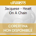 Jacquese - Heart On A Chain cd musicale di Jacquese