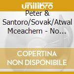 Peter & Santoro/Sovak/Atwal Mceachern - No Chordtet cd