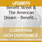 Benefit Street & The American Dream - Benefit Street-The American Dream cd