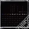 Batch - What A Chatterbox cd