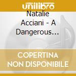 Natalie Acciani - A Dangerous Thing cd