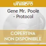 Gene Mr. Poole - Protocol cd musicale di Gene Mr. Poole