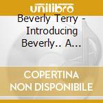 Beverly Terry - Introducing Beverly.. A Songwriter cd musicale di Beverly Terry