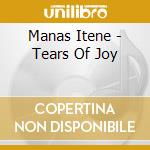 Manas Itene - Tears Of Joy cd