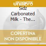 Sidz Carbonated Milk - The M??Ne-Pi Parables