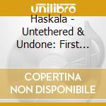 Haskala - Untethered & Undone: First Show Ever Live At Molly cd