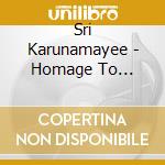 Sri Karunamayee - Homage To Khaalsa: Sri Karunamayee Sings Guruvani cd musicale di Sri Karunamayee