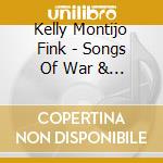 Kelly Montijo Fink - Songs Of War & Victory