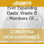 Ever Expanding Elastic Waste B - Members Of Morphine With Jerem cd