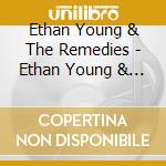 Ethan Young & The Remedies - Ethan Young & The Remedies