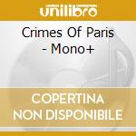 Crimes Of Paris - Mono+ cd