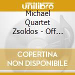 Michael Quartet Zsoldos - Off The Cuff cd