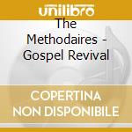 The Methodaires - Gospel Revival cd