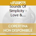 Sounds Of Simplicity - Love & Friendship cd musicale di Sounds Of Simplicity