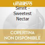Simrit - Sweetest Nectar cd musicale di Simrit