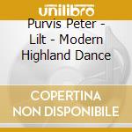 Purvis Peter - Lilt - Modern Highland Dance
