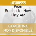 Peter Broderick - How They Are cd