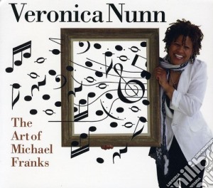Veronica Nunn - The Art Of Michael Franks cd musicale di Veronica Nunn