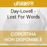 Day-Lovell - Lost For Words cd